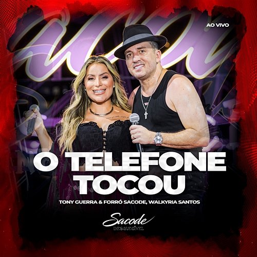 O Telefone Tocou Tony Guerra & Forró Sacode and Walkyria Santos