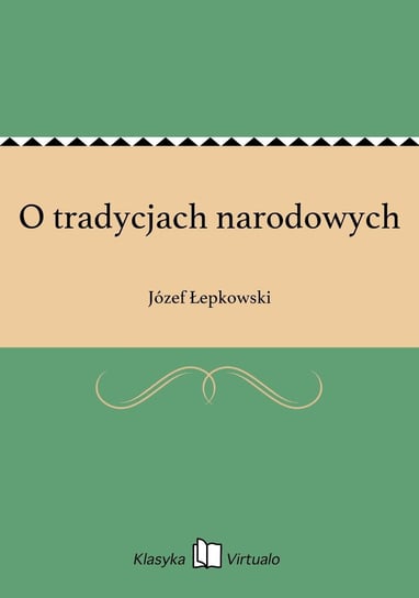 O tradycjach narodowych Łepkowski Józef