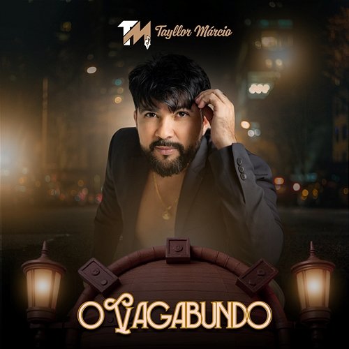 O Vagabundo Tayllor Márcio