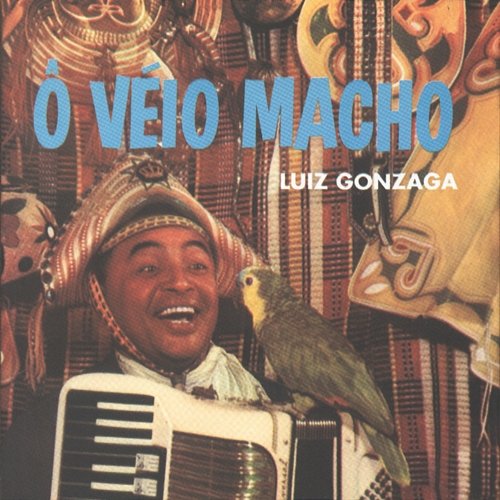 Ô Véio Macho Luiz Gonzaga