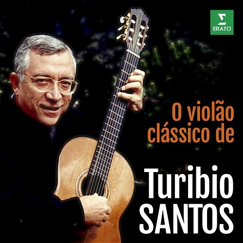 O violão clássico de Turibio Santos Turibio Santos