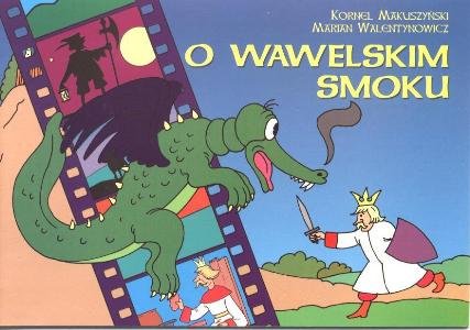 O Wawelskim Smoku Kornel Makuszyński, Walentynowicz Marian