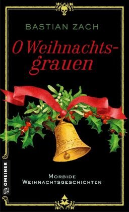 O Weihnachtsgrauen Gmeiner-Verlag