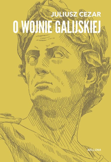 O wojnie galijskiej Cezar Gajusz Juliusz