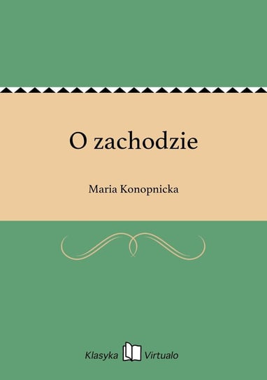 O zachodzie Konopnicka Maria