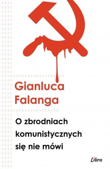O zbrodniach komunistycznych się nie mówi Gianluca Falanga