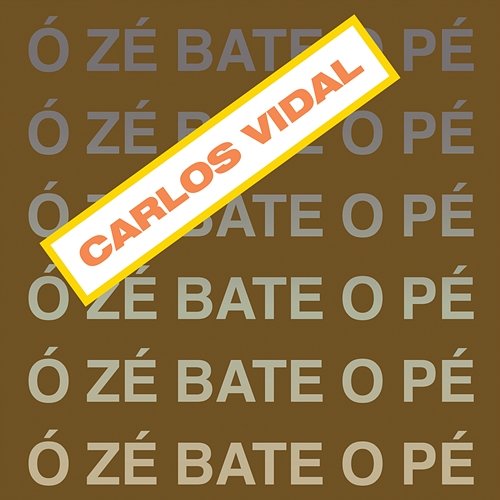 Ó Zé Bate O Pé Carlos Alberto Vidal