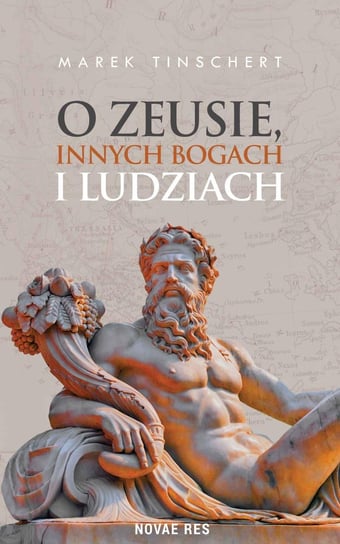 O Zeusie, innych bogach i ludziach Tinschert Marek