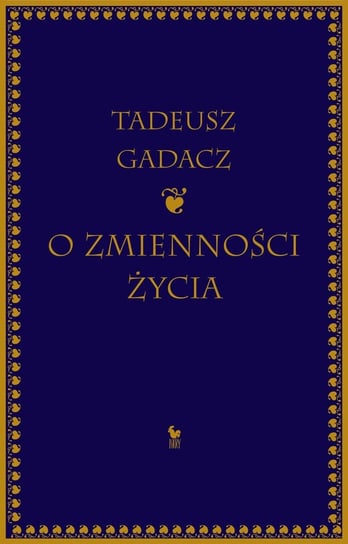 O zmienności życia Gadacz Tadeusz