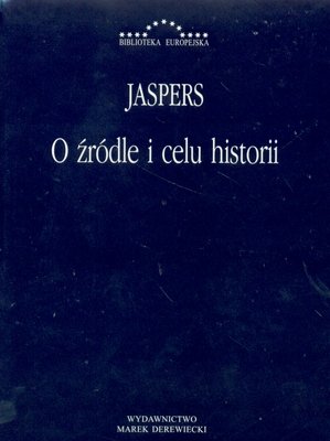 O Źródle I Celu Historii Jaspers Karl