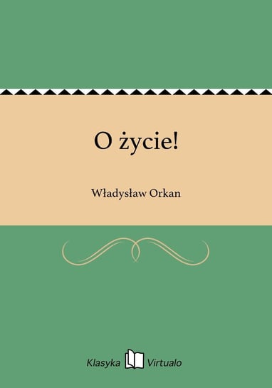 O życie! Orkan Władysław