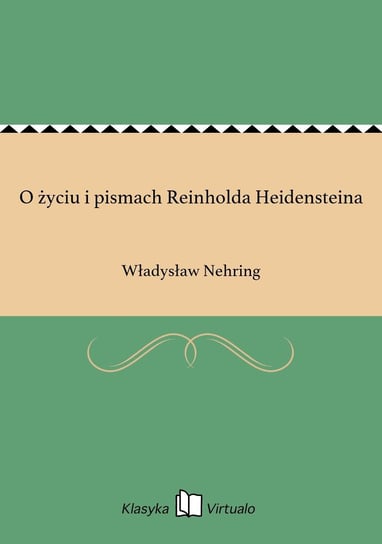O życiu i pismach Reinholda Heidensteina Nehring Władysław