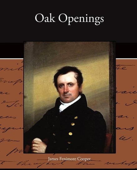 Oak Openings Cooper James Fenimore