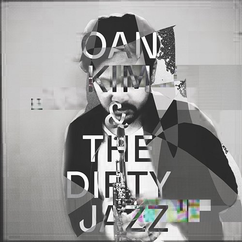 Oan Kim & the Dirty Jazz Oan Kim