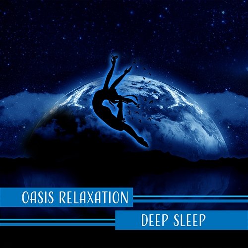 Oasis Relaxation Deep Sleep – Music for Sleep Disorder, Time for Rest, Calm Night, Moonlight & Soothing Harmony Various Artists