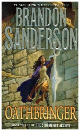 Oathbringer: Book Three of the Stormlight Archive Sanderson Brandon