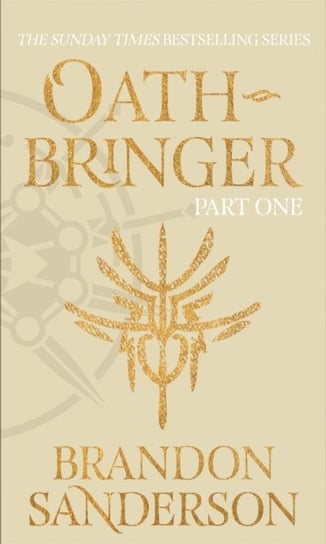 Oathbringer Part One: The Stormlight Archive Book Three Sanderson Brandon