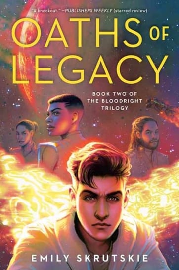 Oaths of Legacy: Book Two of The Bloodright Trilogy Emily Skrutskie