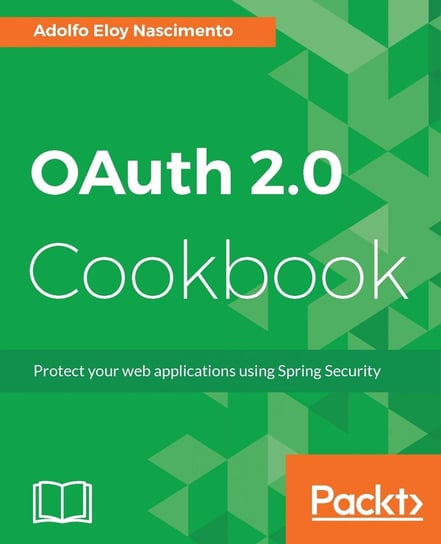 OAuth 2.0 Cookbook Adolfo Eloy Nascimento
