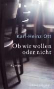 Ob wir wollen oder nicht Ott Karl-Heinz