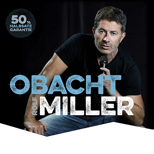 Obacht Miller! Rolf Miller