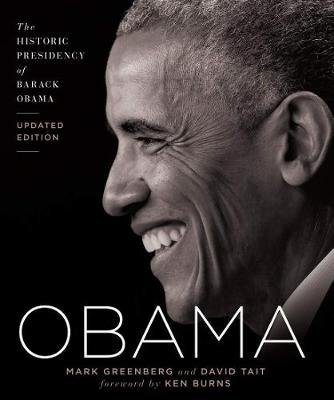 Obama: The Historic Presidency of Barack Obama - Updated Edition Greenberg Mark