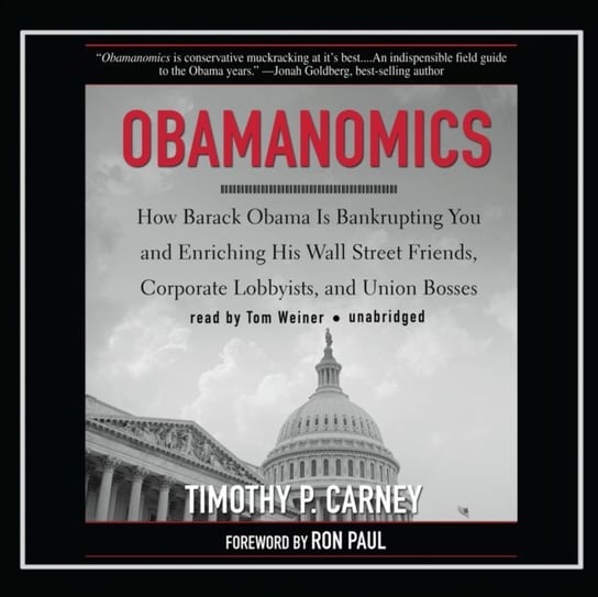 Obamanomics Carney Timothy P.