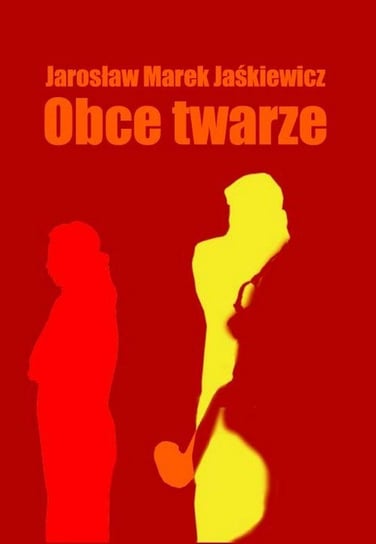 Obce twarze Jaśkiewicz Jarosław Marek