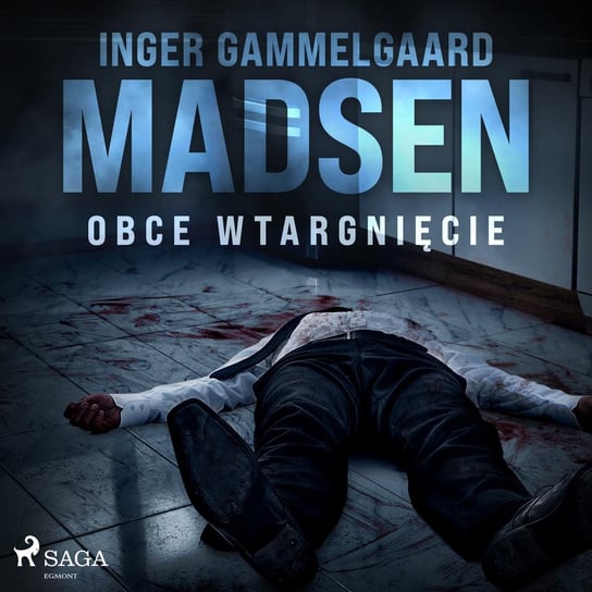 Obce wtargnięcie Gammelgaard Madsen Inger