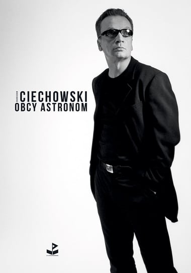 Obcy astronom Ciechowski Grzegorz