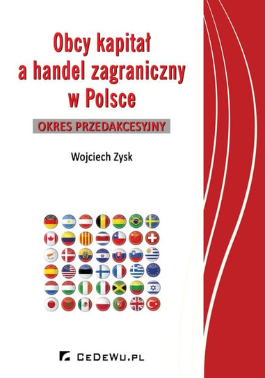 Obcy kapitał a handel zagraniczny w Polsce. Okres przedakcesyjny Zysk Wojciech