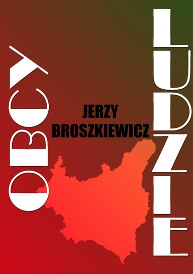Obcy ludzie Broszkiewicz Jerzy