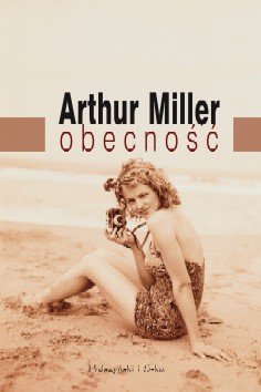 Obecność Miller Arthur