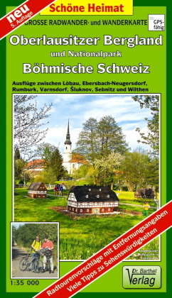 Oberlausitzer Bergland und Nationalpark Böhmische Schweiz 1 : 35 000. Radwander-und Wanderkarte Barthel, Barthel Andreas Verlag