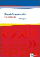 Oberstufengrammatik Französisch. Übungsheft Klett Ernst /Schulbuch, Klett