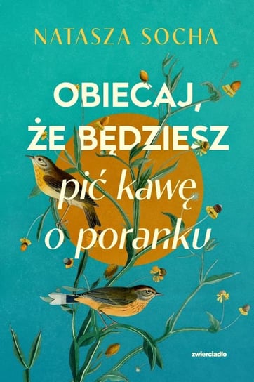 Obiecaj, że będziesz pić kawę o poranku Socha Natasza