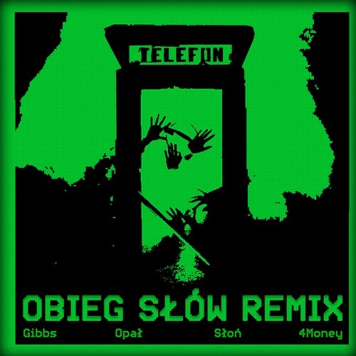 Obieg słów Słoń, Opał, 4MONEY, Gibbs