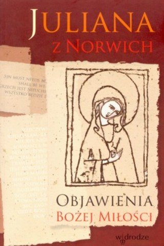 Objawienia Bożej miłości Juliana z Norwich