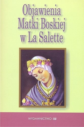 Objawienia Matki Boskiej w La Salette Czekański Marek