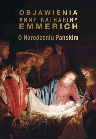 Objawienia o Narodzeniu Pańskim Emmerich Anna Katharina