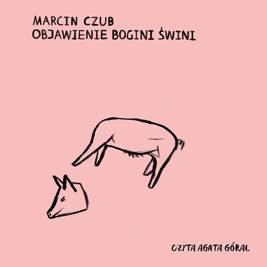 Objawienie Bogini-Świni Marcin Czub