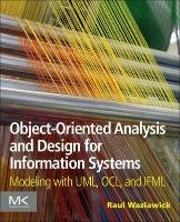 Object-Oriented Analysis and Design for Information Systems: Modeling with Uml, Ocl, and Ifml Wazlawick Raul Sidnei