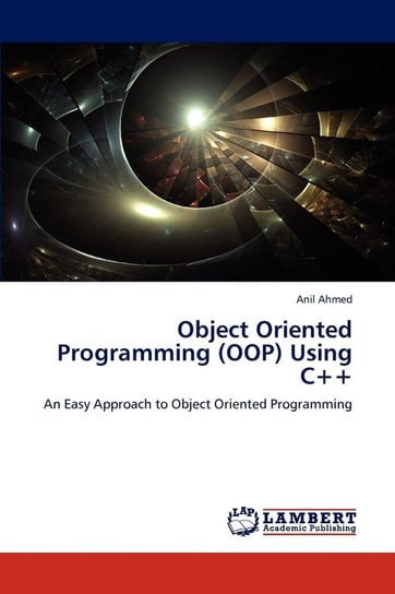 Object Oriented Programming (Oop) Using C++ Ahmed Anil