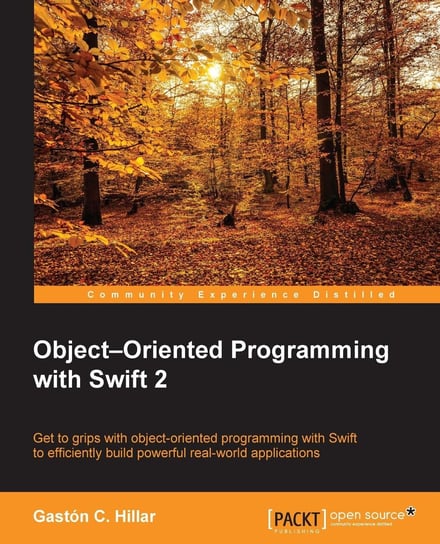 Object–Oriented Programming with Swift 2 Gaston C. Hillar