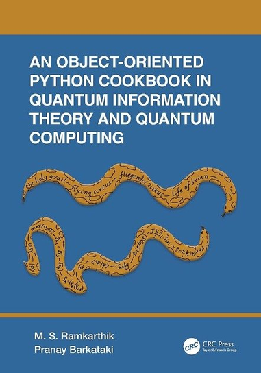 Object-oriented Python Cookbook in Quantum Information Theory and Quantum Computing Opracowanie zbiorowe