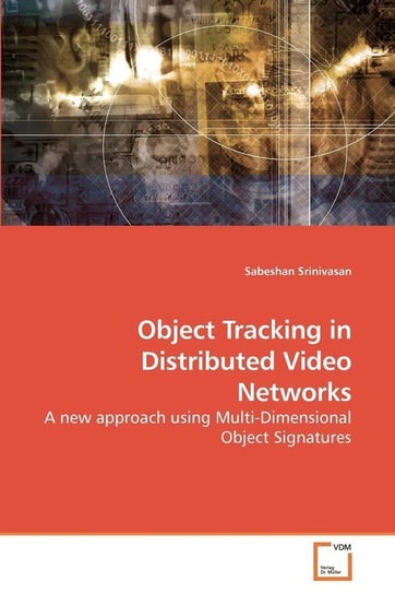 Object Tracking in Distributed Video Networks Srinivasan Sabeshan