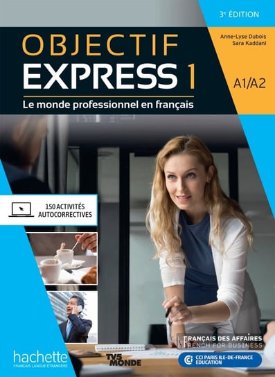 Objectif Express 1 3e Edition. Podręcznik + Audio online + Parcours digital Opracowanie zbiorowe