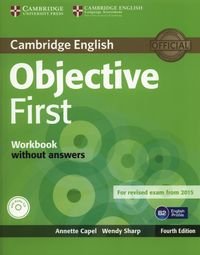Objective First Workbook without Answers + CD Capel Annette, Sharp Wendy