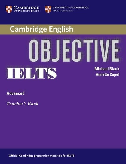 Objective IELTS Advanced Teacher's Book Capel Annette, Black Michael