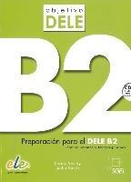 Objetivo DELE B2. Buch mit MP3-Audio-CD Vesely Carola, Voces Javier